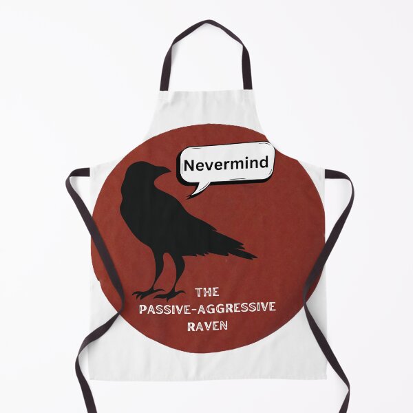 Item preview, The Passive-Aggressive Raven designed and sold by JLClassics.
