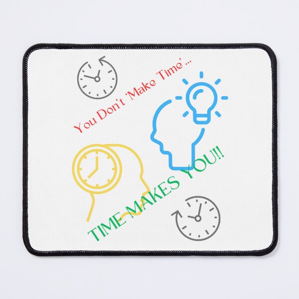 Item preview, You don't 'Make Time'... designed and sold by BurstBlue-1.