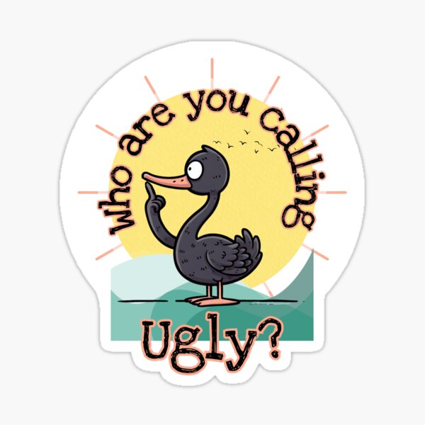 Item preview, Who are you calling ugly? designed and sold by Fr0mtheMachine.