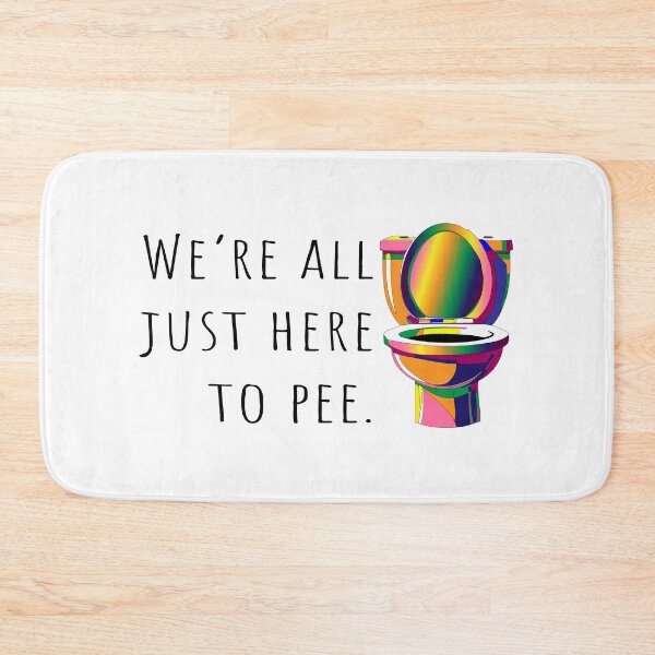 Item preview, We're All Just Here to Pee. designed and sold by FaitrixDesigns.