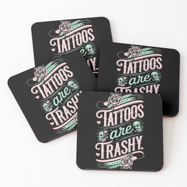 Item preview, Tattoos Are Trashy Funny Sarcastic Tattoo Lover Design designed and sold by ArtFromBeyond.