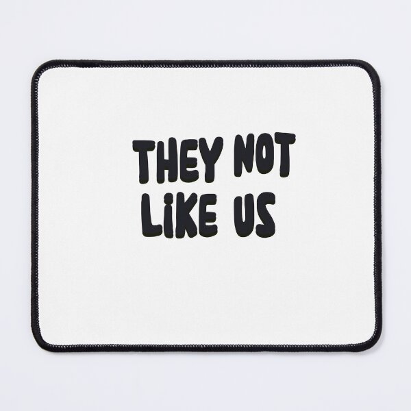 Item preview, They Not Like Us designed and sold by KriticalDesigns.