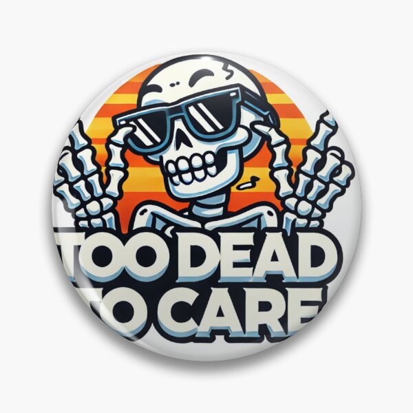 Item preview, Too Dead to Care – Chill Skeleton Retro Aesthetic Design designed and sold by The Killer's Palette.