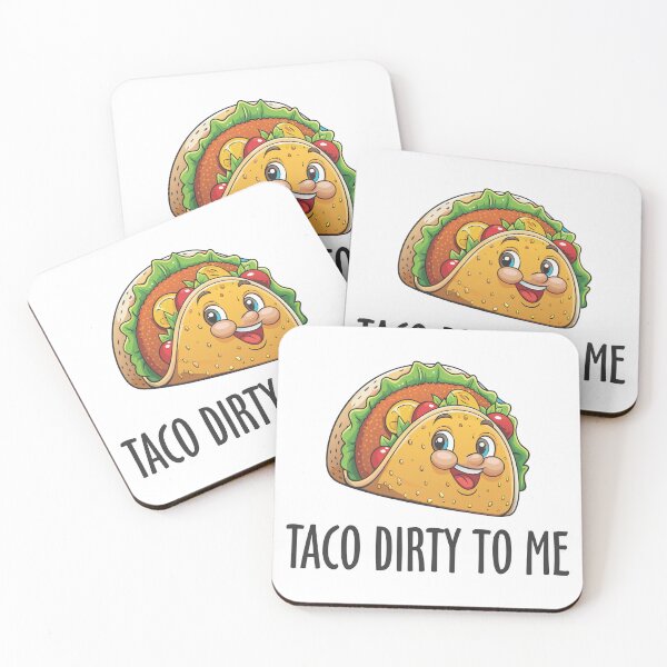 Item preview, Taco Dirty to me, Taco love designed and sold by ColorWheelDsign.
