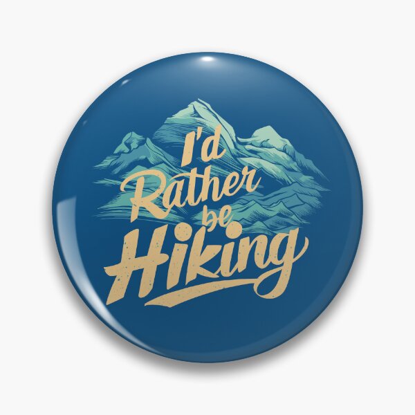 Item preview, I'd Rather Be Hiking designed and sold by NosandEdgy.