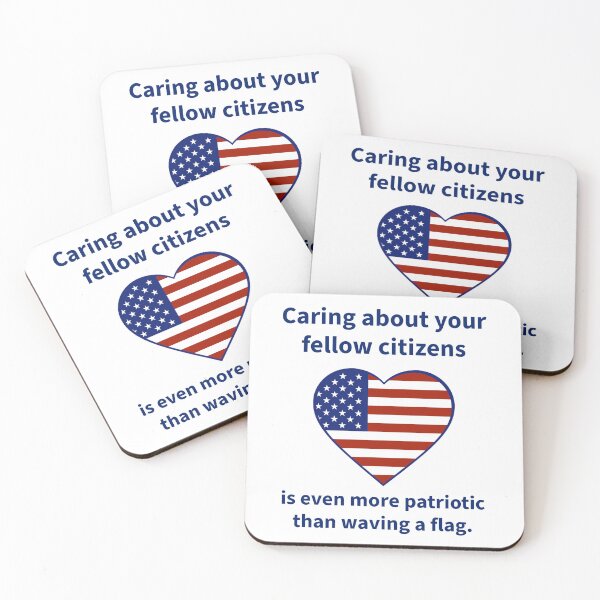 Item preview, Caring about your fellow citizens is more patriotic than waving a flag  designed and sold by Rachel the Artist .
