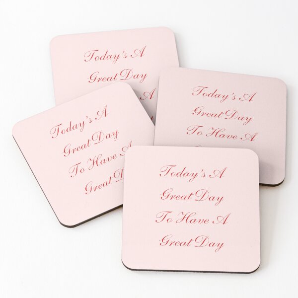 Item preview, Pink Today's A Great Day To Have A Great Day Quote designed and sold by ChaosDesigns876.