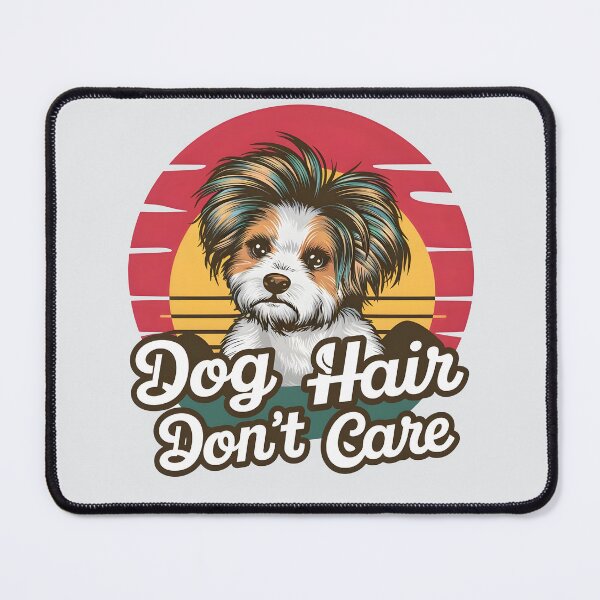 Item preview, Dog Hair Don’t Care – Funny Dog Pun designed and sold by Jollys-ArtShop.