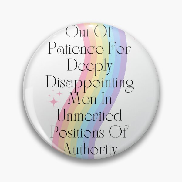 Item preview, Out Of Patience For Deeply Disappointing Men In Unmerited Positions Of Authority designed and sold by Alberto Dominguez.