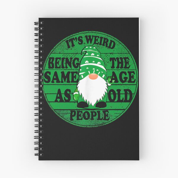 Item preview, Retro It's Weird Being The Same Age As Old People Funny Gift Patrick's Day designed and sold by MOHAMED FRASER.