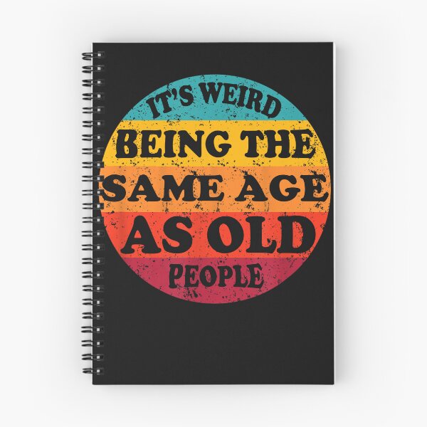 Item preview, Retro Vintage Art It's Weird Being The Same Age As Old People Funny Gift  designed and sold by MOHAMED FRASER.