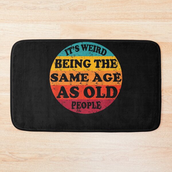 Item preview, Retro Vintage Art It's Weird Being The Same Age As Old People Funny Gift  designed and sold by MOHAMED FRASER.