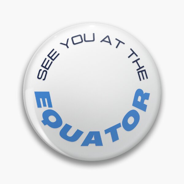 Item preview, See you at the Equator... designed and sold by SwiftStickerz.
