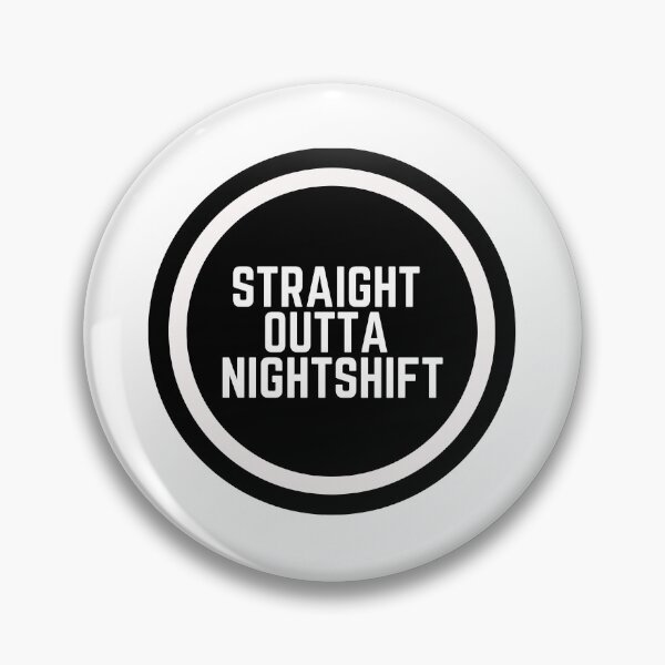 Item preview, Straight Outta Nightshift  designed and sold by CharmStudio.
