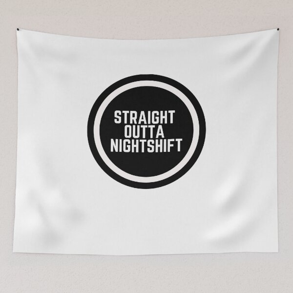 Item preview, Straight Outta Nightshift  designed and sold by CharmStudio.