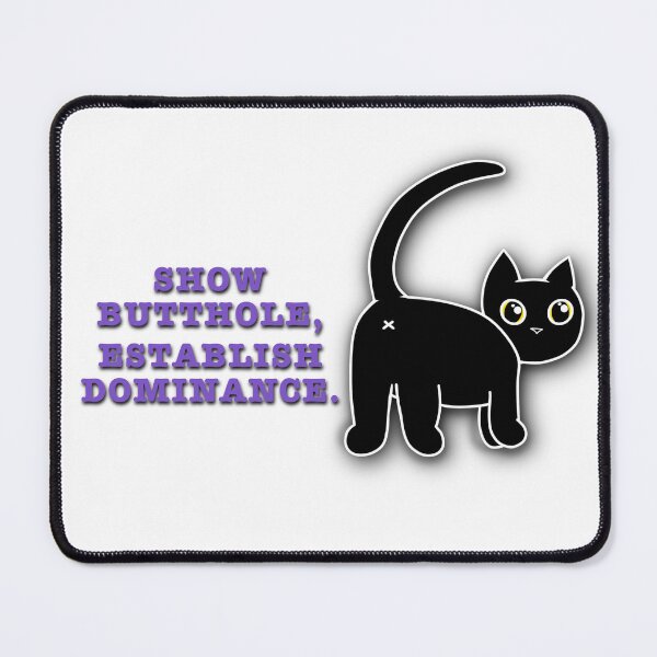 Item preview, Show butthole, establish dominance designed and sold by Black Bettie’s Custom Crafting.