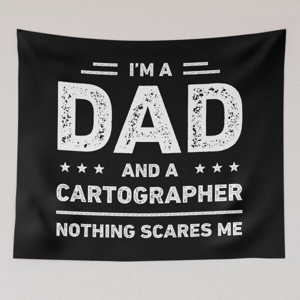 Item preview, I'm A Dad And A Cartographer Nothing Scares Me designed and sold by RareBunny.