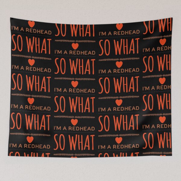 Item preview, I'm a Redhead - So What? designed and sold by Hairkrayzee.