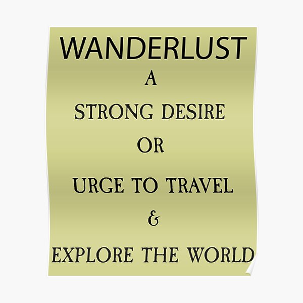 Wanderlust Meaning Posters Redbubble