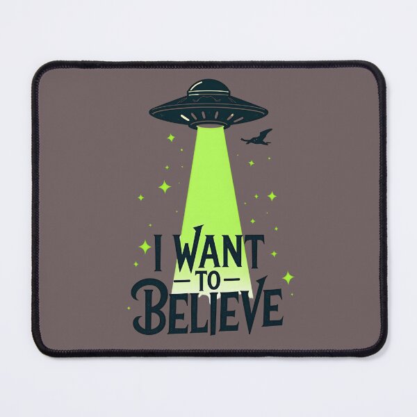 Item preview, I want to believe it - UFO designed and sold by Fab-Haven.