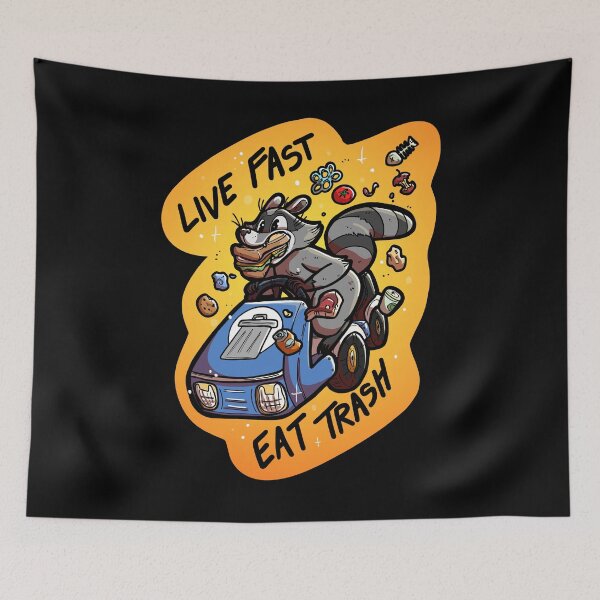 Item preview, Live Fast Eat Trash designed and sold by OKDandy.