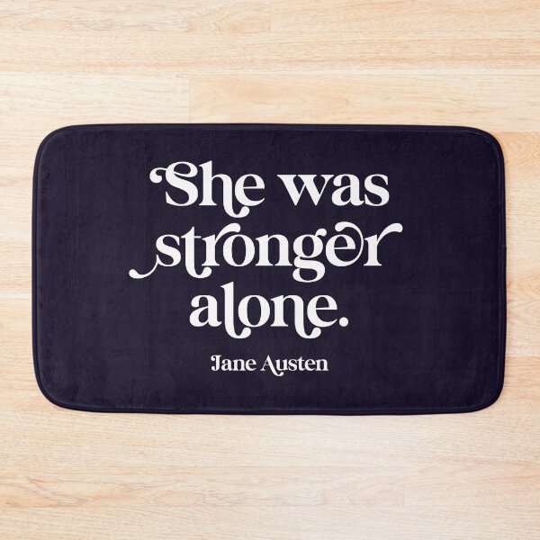 Item preview, Jane Austen Quote She Was Stronger Alone - Feminist Power - Divorce Separation Gift designed and sold by TangoCharlieNZ.
