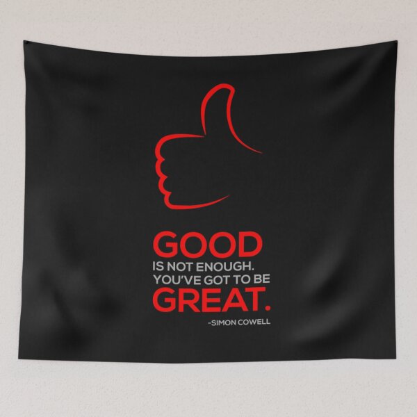 Item preview, Good Is Not Enough Be Great Simon Cowell Quote Art designed and sold by Black_Art.