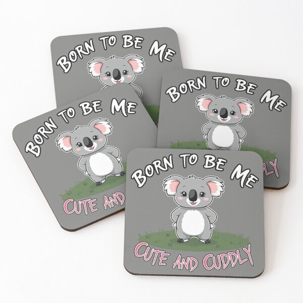 Item preview, Born to Be Me, Cute and Cuddly" – Adorable Koala T-Shirt & Gift designed and sold by Geddit Designs.