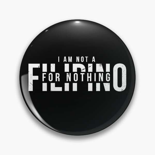 Item preview, I Am Not Filipino For Nothing - Duterte Filipino Pride Design designed and sold by Promise7Land.
