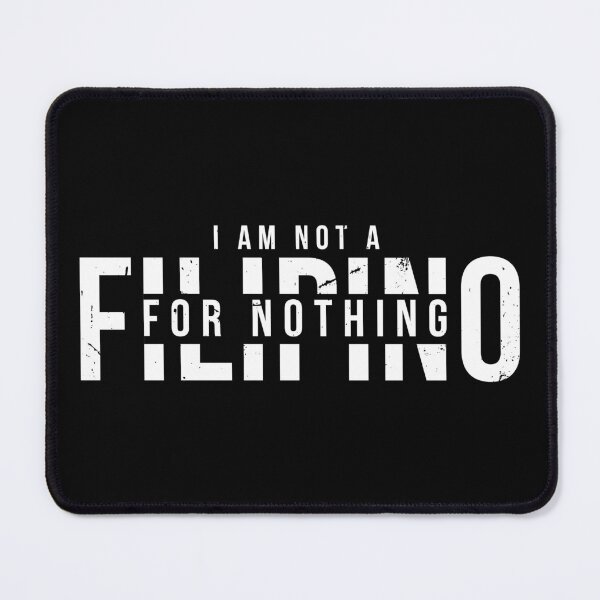 Item preview, I Am Not Filipino For Nothing - Duterte Filipino Pride Design designed and sold by Promise7Land.