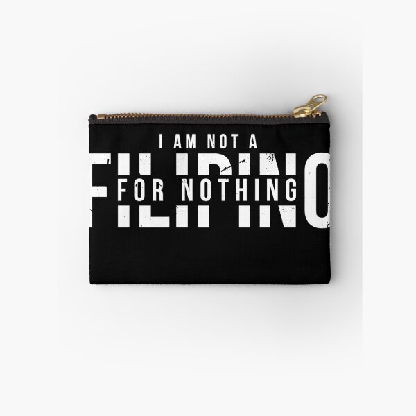 Item preview, I Am Not Filipino For Nothing - Duterte Filipino Pride Design designed and sold by Promise7Land.