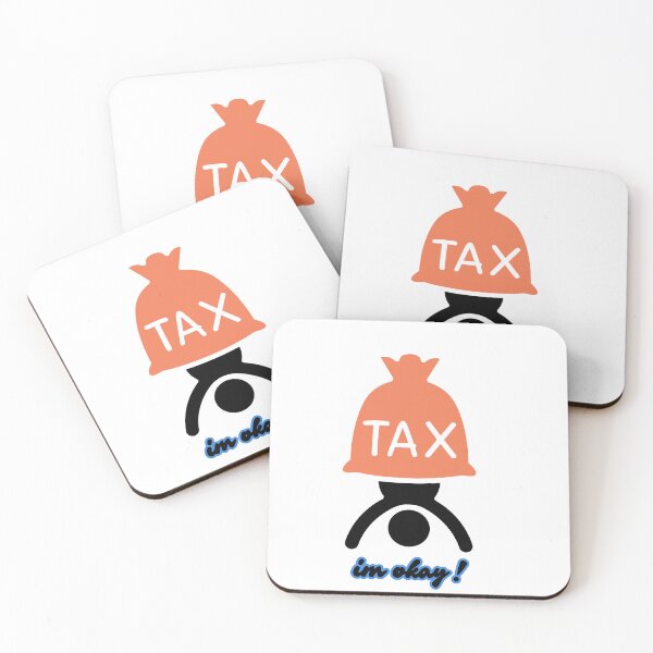 Item preview, I'm Okay! (Totally Not Crushed by Taxes)" | Funny Sarcastic Taxpayer Design designed and sold by MOTAS Graphics .