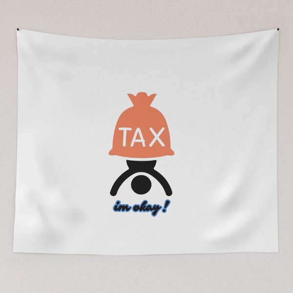 Item preview, I'm Okay! (Totally Not Crushed by Taxes)" | Funny Sarcastic Taxpayer Design designed and sold by MOTAS FASHION .