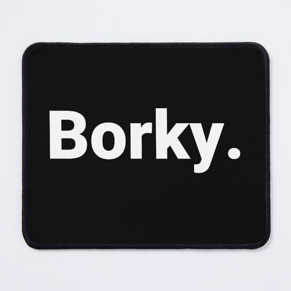 Item preview, Borky. designed and sold by Text-based T-Shirts and Gifts.