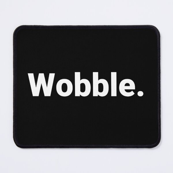Item preview, Wobble. designed and sold by Text-based T-Shirts and Gifts.