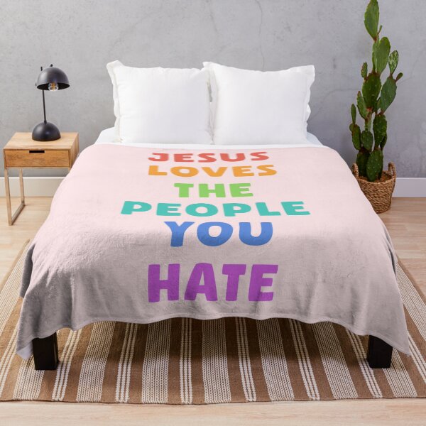 Item preview, Jesus Loves The People You Hate designed and sold by nukartDesigns.