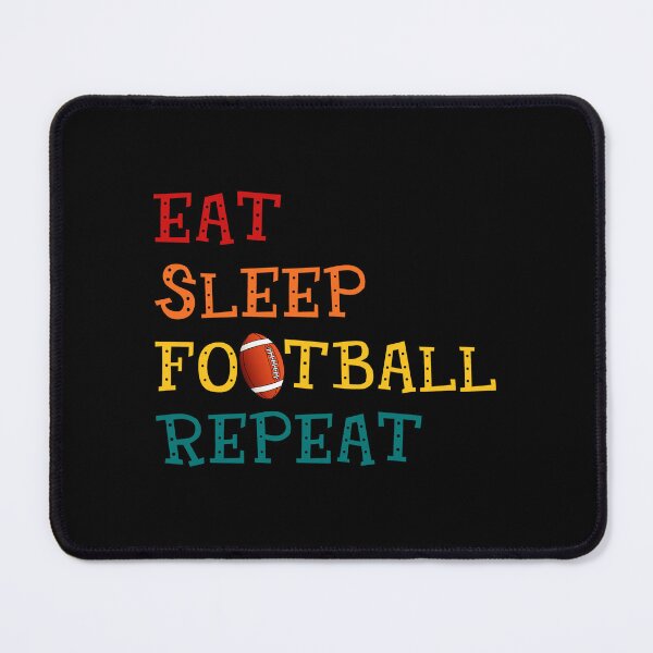 Item preview, Eat Sleep Football Repeat Football Lovers designed and sold by GabrieSketcham.