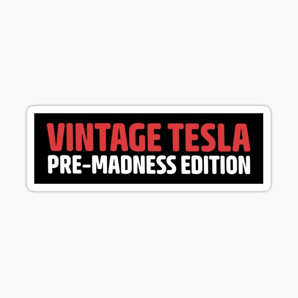 Artikel-Vorschau von Vintage Tesla Pre Madness Edition Anti Elon Musk, designt und verkauft von brkvdesign.