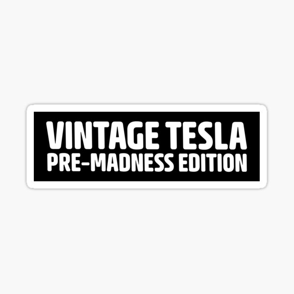 Item preview, Vintage Tesla Pre Madness Edition Tesla Bumper designed and sold by brkvdesign.