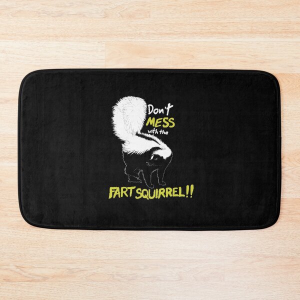 Item preview, Don't Mess with the Fart Squirrel designed and sold by NinGaui.