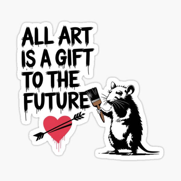 Item preview, Banksy - All art is a gift to the future designed and sold by 123ks.