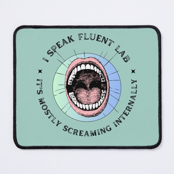 Item preview, I speak fluent Lab it’s mostly screaming internally Medical Laboratory Science  designed and sold by TWNest.