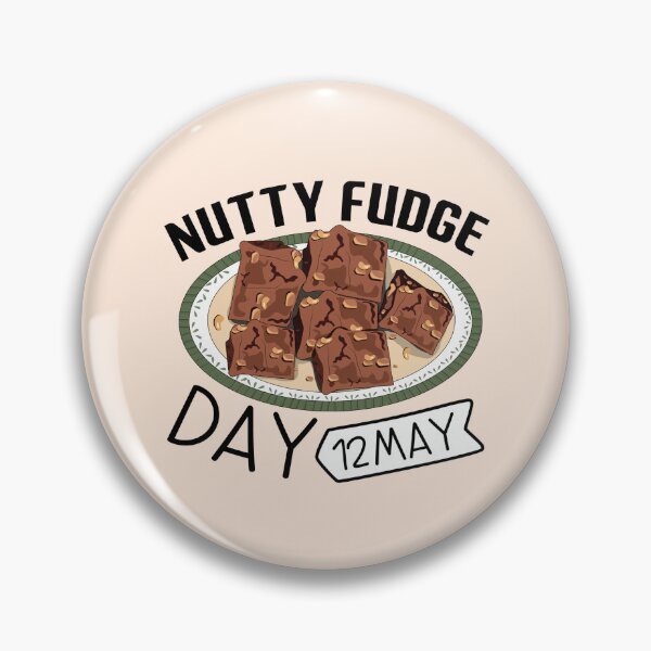 Item preview, 12 May Nutty Fudge Day - Wacky Holidays designed and sold by ChemicalXShop.