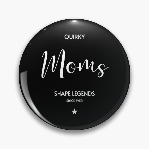 Item preview, Quirky Moms Shape Legends – Since Ever, Unique designed and sold by villacreativa.