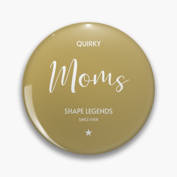 Item preview, Quirky Moms Shape Legends – Since Ever, Unique designed and sold by villacreativa.