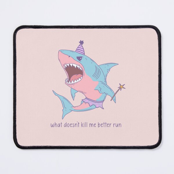 Item preview, Shark in a Tutu – What Doesn’t Kill Me Better Run designed and sold by Jess.a.creates.