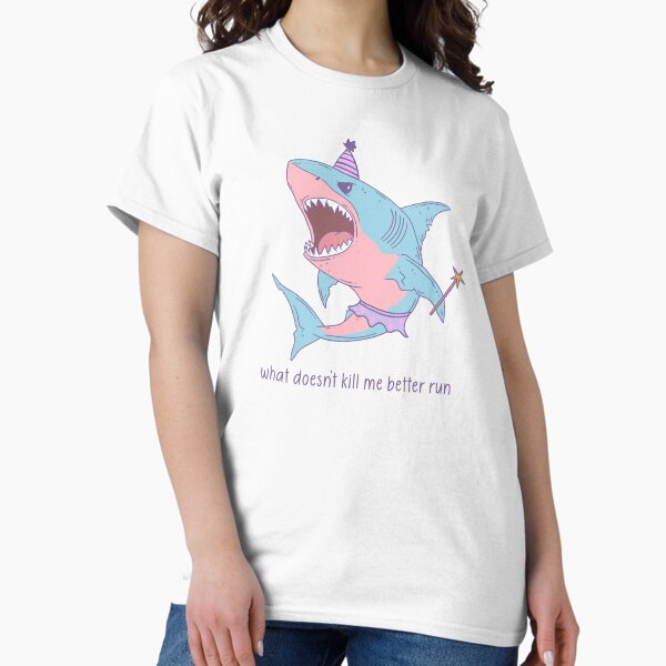 Item preview, Shark in a Tutu – What Doesn’t Kill Me Better Run designed and sold by Jess.a.creates.