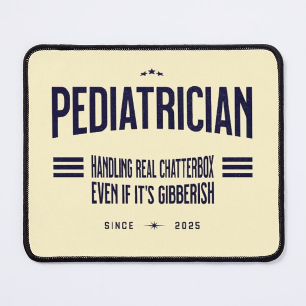 Item preview, Pediatrician: Handling a Real Chatterbox (Even If It’s Gibberish) designed and sold by Syrupulse.