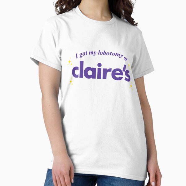 Item preview, I got my lobotomy at Claire's designed and sold by print-st0re.