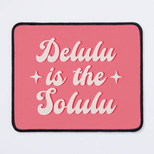 Item preview, Delulu Is The Solulu designed and sold by ZoollGraphics.
